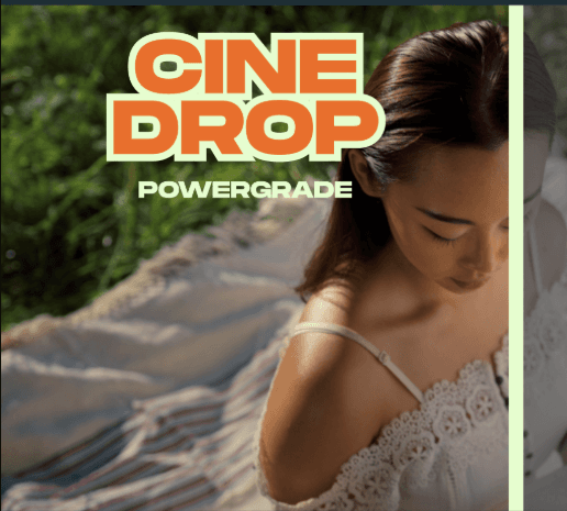 Cine Drop Powergrade