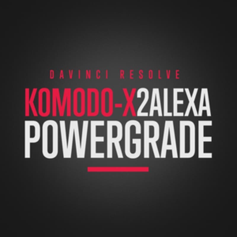 Komodo-X to Alexa PowerGrade